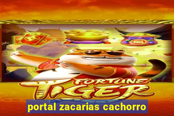 portal zacarias cachorro